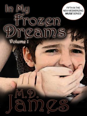 cover image of In My Frozen Dreams--Volume 1 (The Muse Series #5)